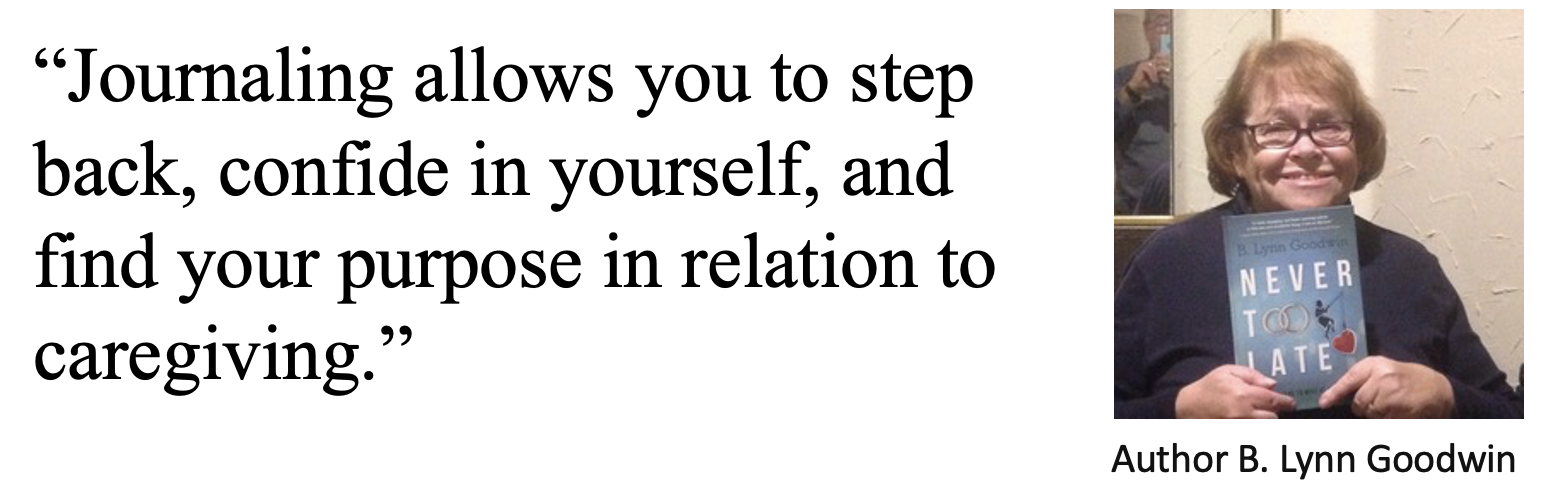 Quote: Journaling allows you to step back, confide in yourself, and find your purpose in relation to caregiving