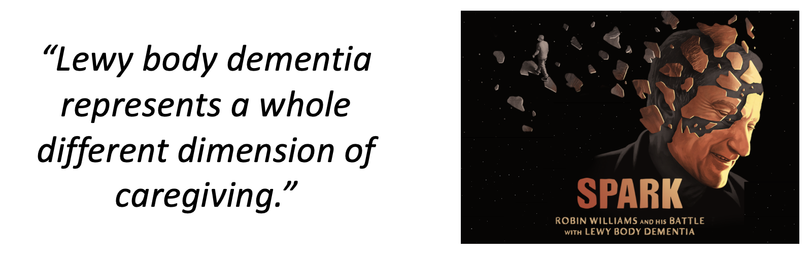 Quote: Lewy body dementia represents a whole different dimension of caregiving.